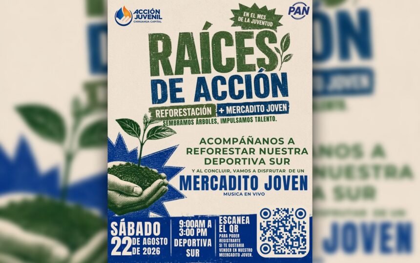 Raíces de Acción promueve reforestación y jóvenes en Chihuahua